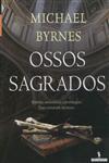 Ossos Sagrados Ossos Sagrados