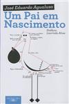 Pai Em Nascimento, Um Pai Em Nascimento, Um