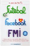 Pais Dos Tres F's Futebol Facebook Fmi Livro Em Branco, O Pais Dos Tres F's Futebol Facebook Fmi Livro Em Branco, O