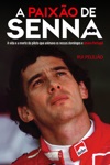 Paixao De Senna, A Paixao De Senna, A