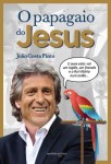 Papagaio Do Jesus, O Papagaio Do Jesus, O