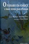 Passaro Da Cabeca, O Passaro Da Cabeca, O