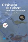 Passaro Da Cabeca, O Passaro Da Cabeca, O