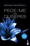Pede-me O Que Quiseres Pede-me O Que Quiseres