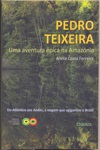 Pedro Teixeira Uma Aventura Epica Na Amazonia Pedro Teixeira Uma Aventura Epica Na Amazonia