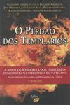 Perdao Dos Templarios, O Perdao Dos Templarios, O