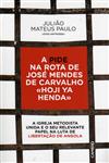 Pide Na Rota De Jose Mendes De Carvalho Hoji Ya Henda, A Pide Na Rota De Jose Mendes De Carvalho Hoji Ya Henda, A