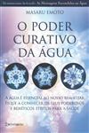 Poder Curativo Da Agua, O Poder Curativo Da Agua, O