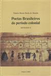 Poetas Brasileiros Do Periodo Colonial Antologia Vol2 Poetas Brasileiros Do Periodo Colonial Antologia Vol2