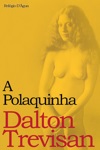 Polaquinha, A Polaquinha, A