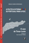 Politica Externa De Portugal Para A Pesc O Caso De Timor-leste, A Politica Externa De Portugal Para A Pesc O Caso De Timor-leste, A