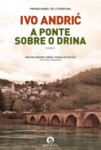 Ponte Sobre O Drina, A Ponte Sobre O Drina, A