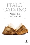 Porque Ler Os Classicos Porque Ler Os Classicos