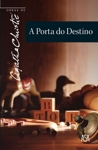 Porta Do Destino, A Porta Do Destino, A