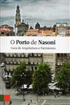 Porto De Nasoni Guia De Arquitetura E Patrimonio, O Porto De Nasoni Guia De Arquitetura E Patrimonio, O