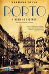 Porto Viagem Ao Passado Porto Viagem Ao Passado
