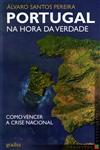 Portugal Na Hora Da Verdade Como Vencer A Crise Nacional Portugal Na Hora Da Verdade Como Vencer A Crise Nacional