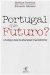Portugal Que Futuro Portugal Que Futuro
