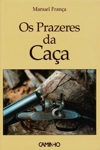 Prazeres Da Caca, Os Prazeres Da Caca, Os
