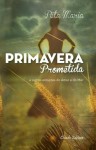 Primavera Prometida Primavera Prometida