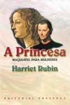 Princesa Maquiavel Para Mulheres, A Princesa Maquiavel Para Mulheres, A