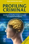 Profiling Criminal Introducao A Analise Comportamental No Contexto Investigativo Profiling Criminal Introducao A Analise Comportamental No Contexto Investigativo