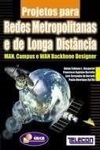 Projectos Para Redes Metropolitanas E De Longa Distancia Projectos Para Redes Metropolitanas E De Longa Distancia