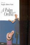 Pulga Atras Da Orelha, A Pulga Atras Da Orelha, A