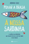 Puxar A Brasa A Nossa Sardinha Puxar A Brasa A Nossa Sardinha