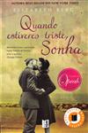 Quando Estiveres Triste Sonha Quando Estiveres Triste Sonha