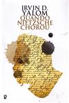 Quando Nietzsche Chorou Quando Nietzsche Chorou