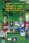 Quanto Mais Depressa Ando Mais Pequena Sou Quanto Mais Depressa Ando Mais Pequena Sou