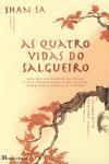 Quatro Vidas Do Salgueiro, As Quatro Vidas Do Salgueiro, As