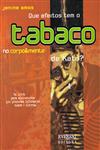 Que Efeitos Tem O Tabaco No Corpo E Mente De Kate Que Efeitos Tem O Tabaco No Corpo E Mente De Kate