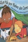 Que Ha Por Baixo Da Cama Que Ha Por Baixo Da Cama