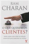 Que Querem Os Clientes, O Que Querem Os Clientes, O