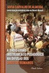 Radio Como Instrumento Pedagogico Da Difusao Dos Direitos Humanos, A Radio Como Instrumento Pedagogico Da Difusao Dos Direitos Humanos, A