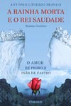 Rainha Morta E O Rei Saudade, A Rainha Morta E O Rei Saudade, A