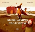 Rei Belarmino Nao E Tenor, O Rei Belarmino Nao E Tenor, O