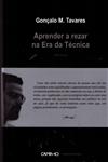 Reino, O Vol4 - Aprender A Rezar Na Era Da Tecnica Reino, O Vol4 - Aprender A Rezar Na Era Da Tecnica