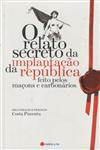 Relato Secreto Da Implatacao Da Republica Feito Pelos Macons E Carbonarios Relato Secreto Da Implatacao Da Republica Feito Pelos Macons E Carbonarios