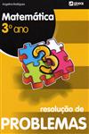 Resolucao De Problemas Matematica 3 Ano Resolucao De Problemas Matematica 3 Ano