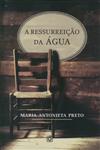 Ressurreicao Da Agua, A Ressurreicao Da Agua, A