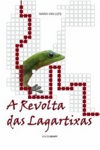 Revolta Das Lagartixas, A Revolta Das Lagartixas, A