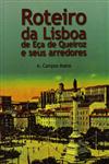 Roteiro Da Lisboa De Eca De Queiroz E Seus Arredores Roteiro Da Lisboa De Eca De Queiroz E Seus Arredores