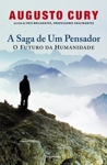 Saga De Um Pensador O Futuro Da Humanidade, A Saga De Um Pensador O Futuro Da Humanidade, A