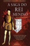 Saga Do Rei Menino, A Saga Do Rei Menino, A