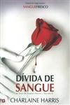 Saga Do Sangue Fresco, A Vol2 - Divida De Sangue Saga Do Sangue Fresco, A Vol2 - Divida De Sangue