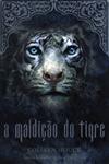 Saga Do Tigre, A Vol1 - A Maldicao Do Tigre Saga Do Tigre, A Vol1 - A Maldicao Do Tigre