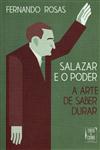 Salazar E O Poder - A Arte De Saber Durar Salazar E O Poder - A Arte De Saber Durar